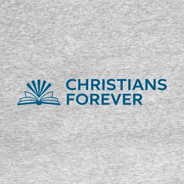 Christians Forever (Blue Logo) by Christians Forever